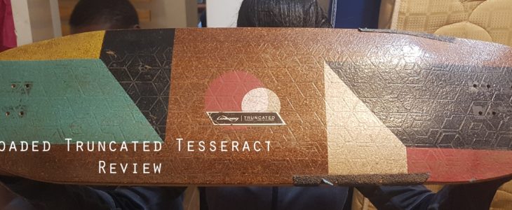 Loaded Truncated Tesseract review