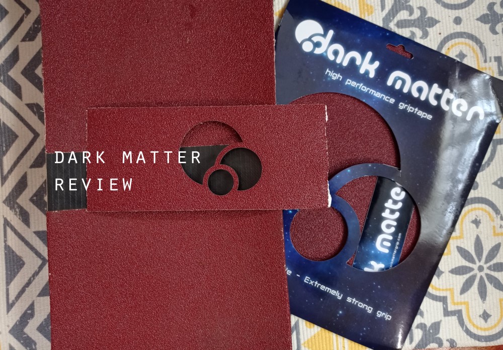 Dark Matter Grip tape Review Downhill254